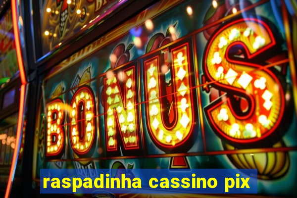 raspadinha cassino pix