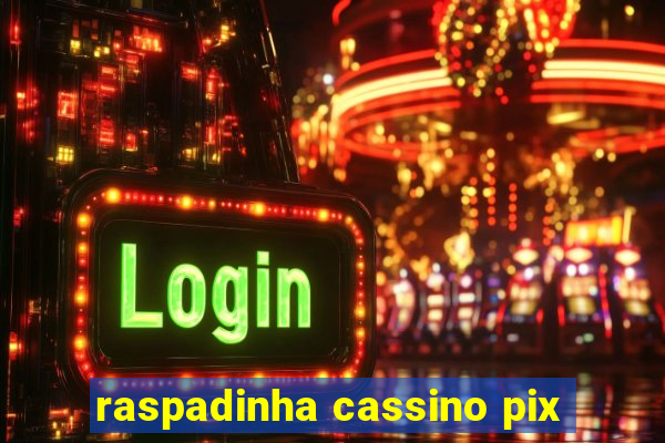 raspadinha cassino pix