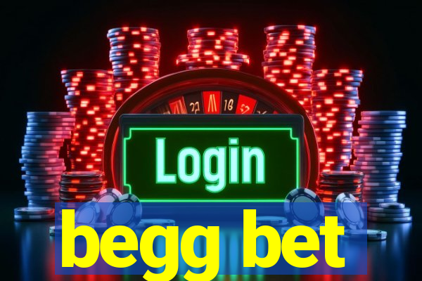 begg bet