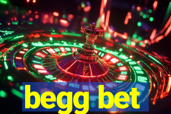 begg bet