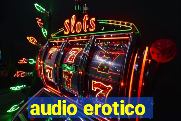 audio erotico