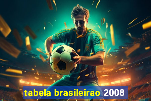 tabela brasileirao 2008