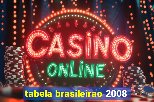 tabela brasileirao 2008