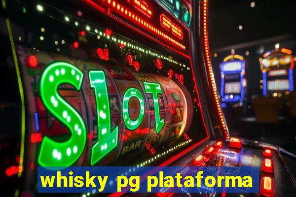 whisky pg plataforma