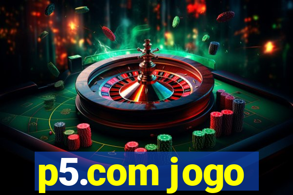 p5.com jogo