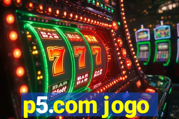 p5.com jogo