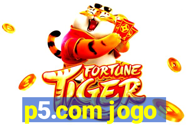 p5.com jogo