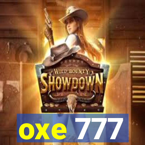 oxe 777