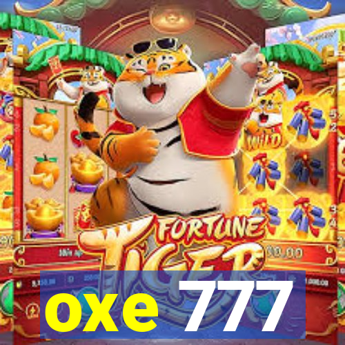 oxe 777