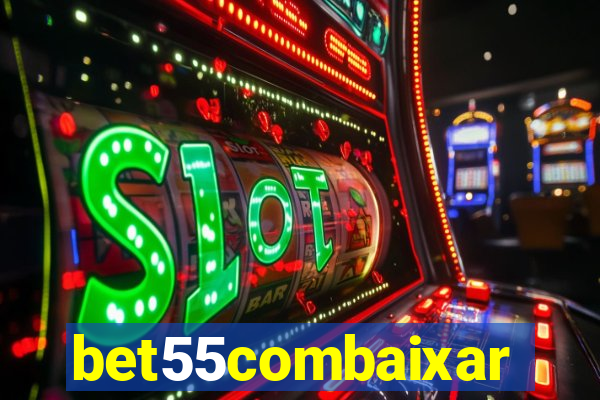 bet55combaixar