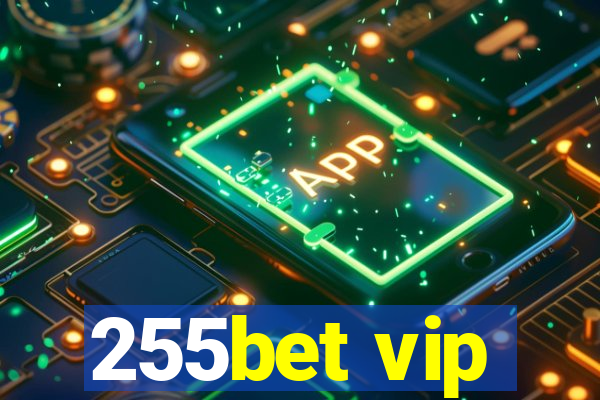 255bet vip