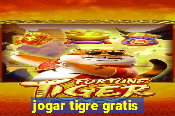 jogar tigre gratis