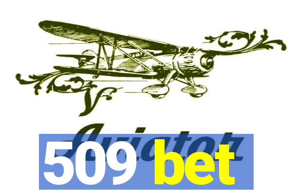 509 bet