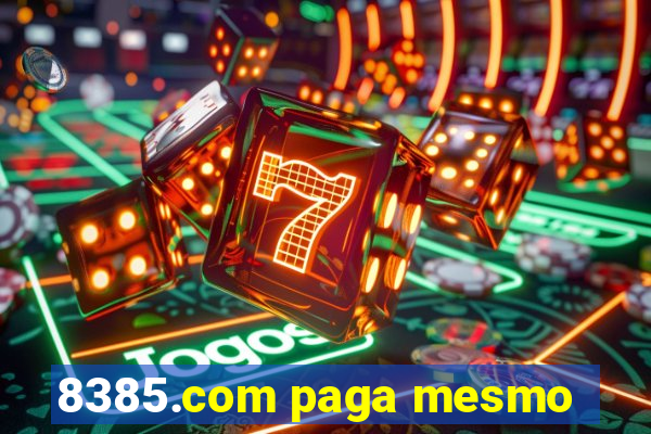 8385.com paga mesmo