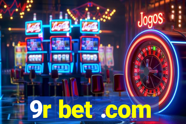 9r bet .com