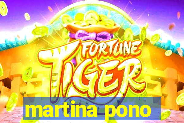 martina pono