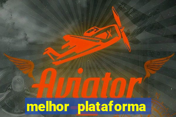 melhor plataforma para jogar