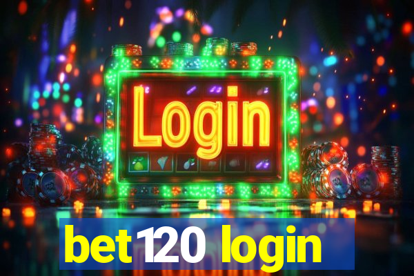 bet120 login