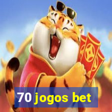 70 jogos bet