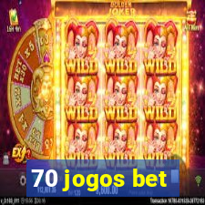 70 jogos bet