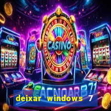 deixar windows 7 mais rapido