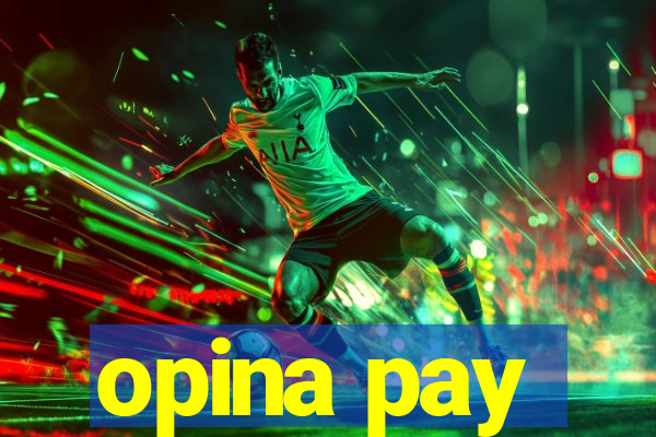 opina pay