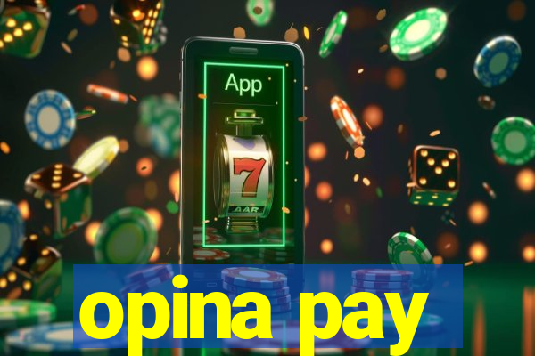 opina pay