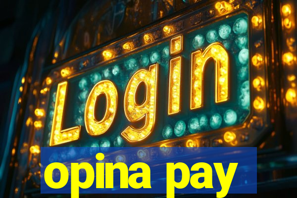 opina pay