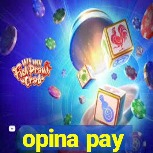 opina pay