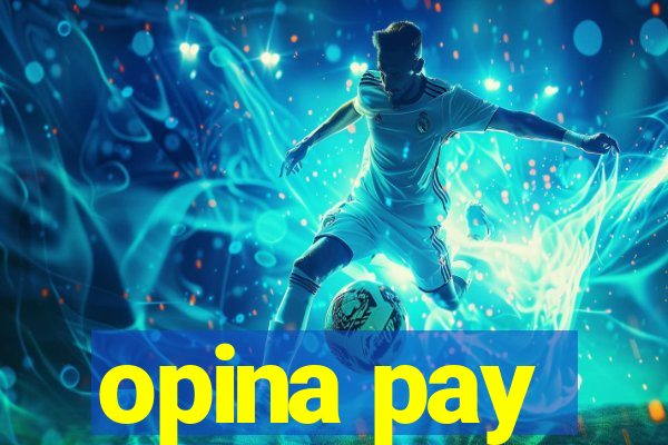 opina pay