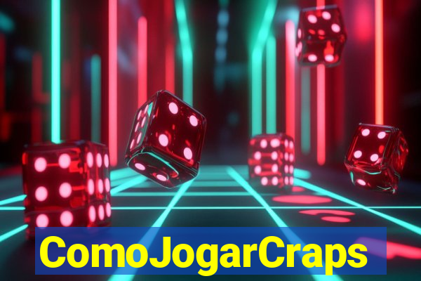 ComoJogarCraps