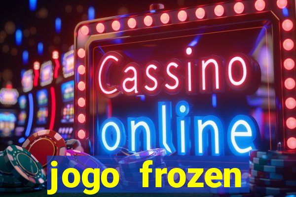 jogo frozen problema em dobro