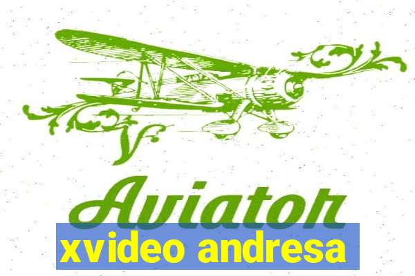 xvideo andresa