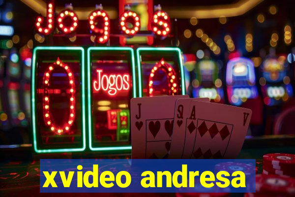 xvideo andresa