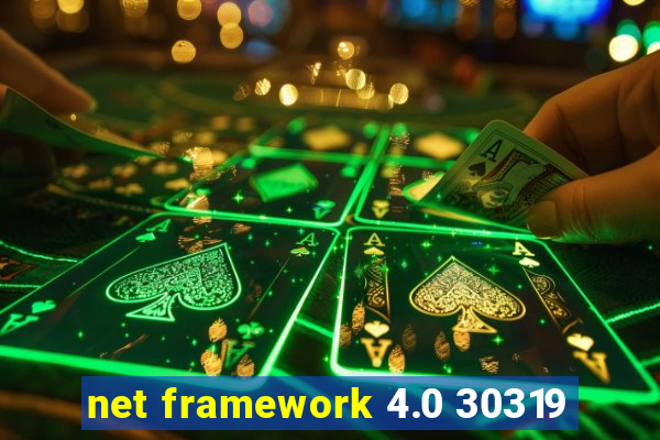 net framework 4.0 30319