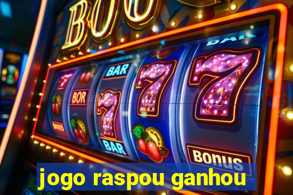 jogo raspou ganhou