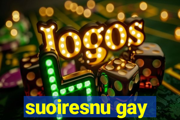 suoiresnu gay