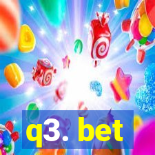 q3. bet