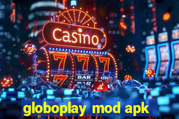 globoplay mod apk