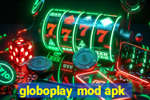 globoplay mod apk