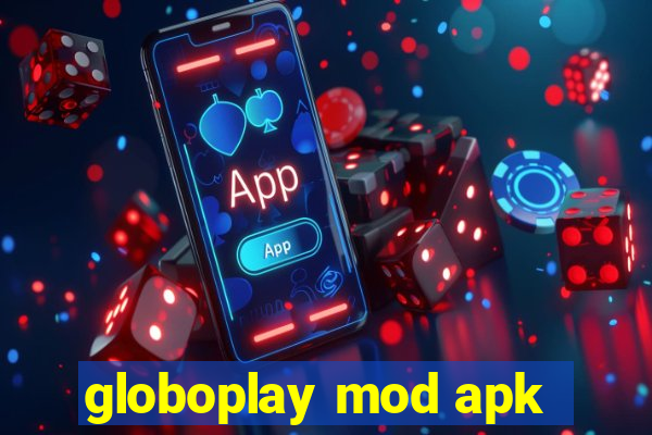 globoplay mod apk