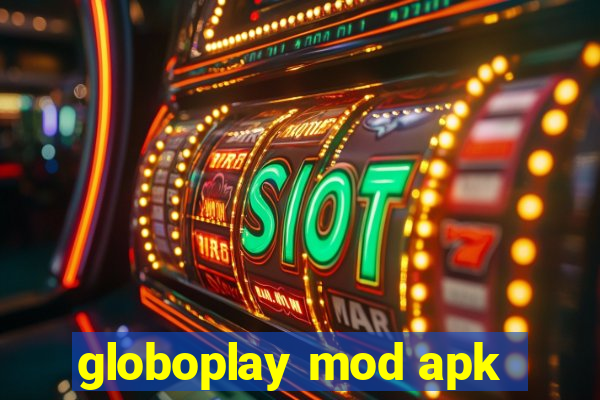 globoplay mod apk