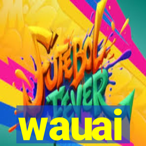 wauai