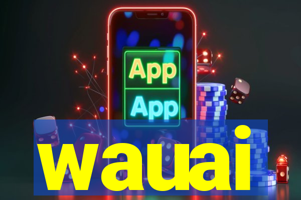 wauai