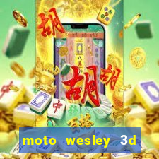 moto wesley 3d dinheiro infinito