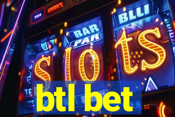 btl bet