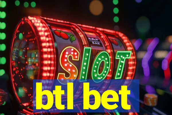 btl bet