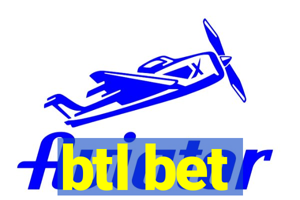 btl bet