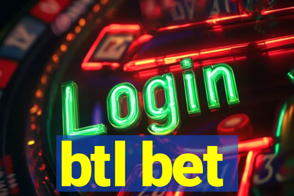 btl bet