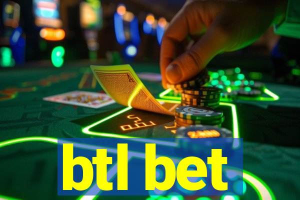 btl bet